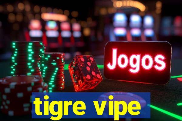 tigre vipe